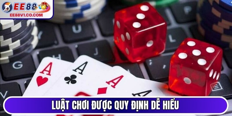 Luật chơi được quy định dễ hiểu