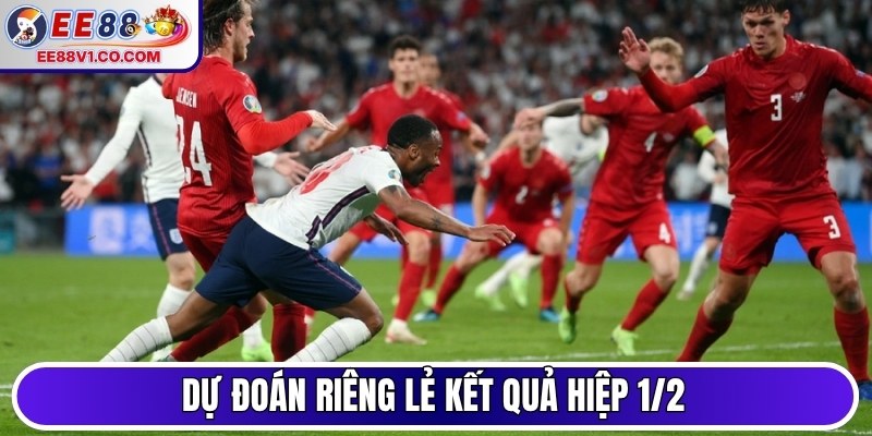 Dự đoán kết quả riêng lẻ hiệp 1/2