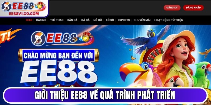 Giới thiệu EE88 về quá trình phát triển