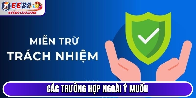 Các trường hợp ngoài ý muốn